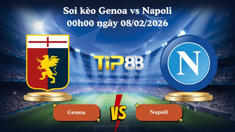 soi kèo Genoa vs Napoli 00h00 ngày 08/02/2026