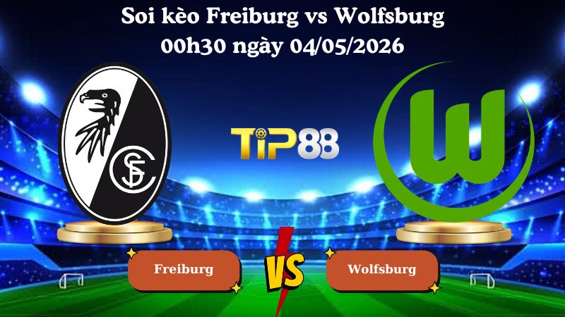 soi kèo Freiburg vs Wolfsburg 00h30 ngày 04/05/2026