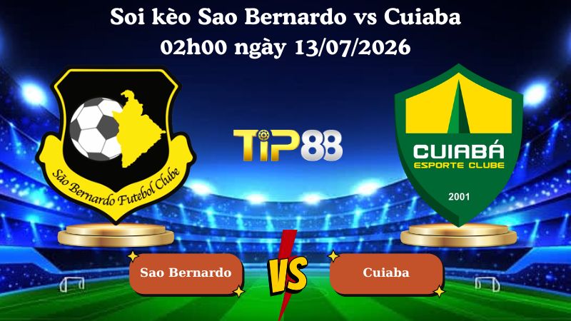 soi kèo Sao Bernardo vs Cuiaba 02h00 ngày 13/07/2026