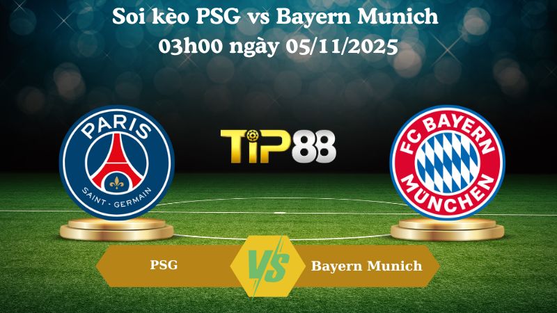 Soi kèo PSG vs Bayern Munich 03h00 ngày 05/11/2025