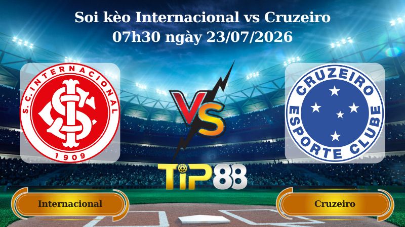 soi kèo Internacional vs Cruzeiro 07h30 ngày 23/07/2026