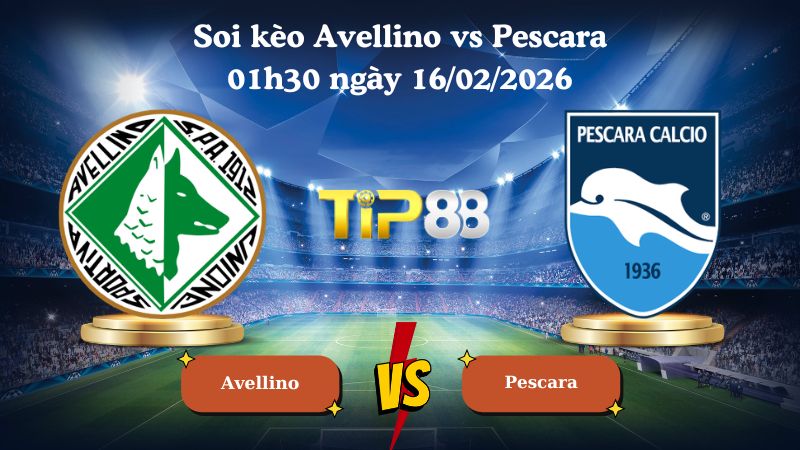 soi kèo Avellino vs Pescara 01h30 ngày 16/02/2026