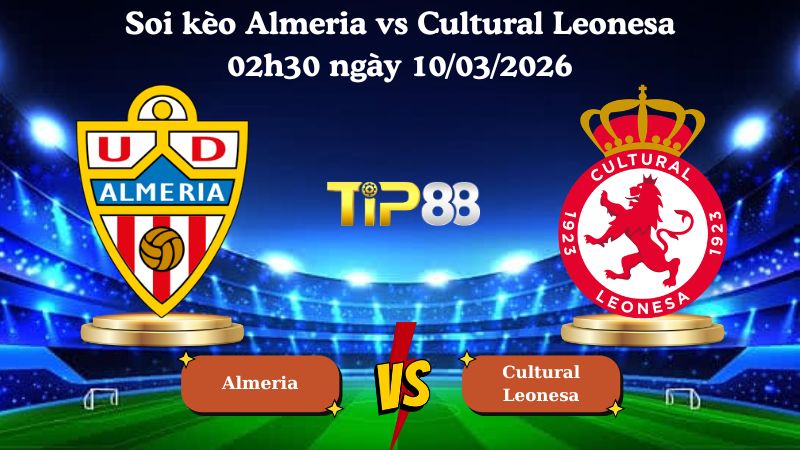 soi kèo Almeria vs Cultural Leonesa 02h30 ngày 10/03/2026