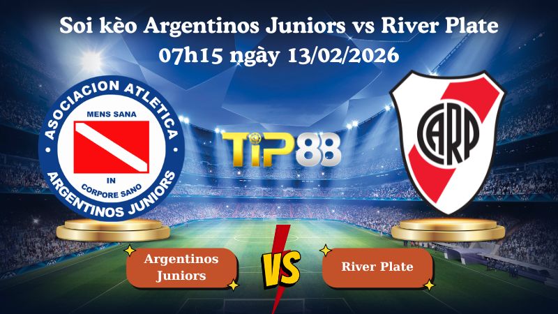 soi kèo Argentinos Juniors vs River Plate 07h15 ngày 13/02/2026