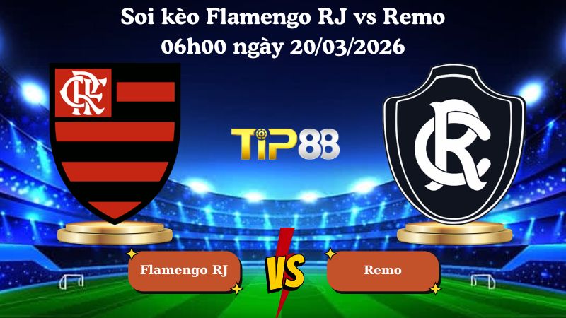 soi kèo Flamengo RJ vs Remo 06h00 ngày 20/03/2026