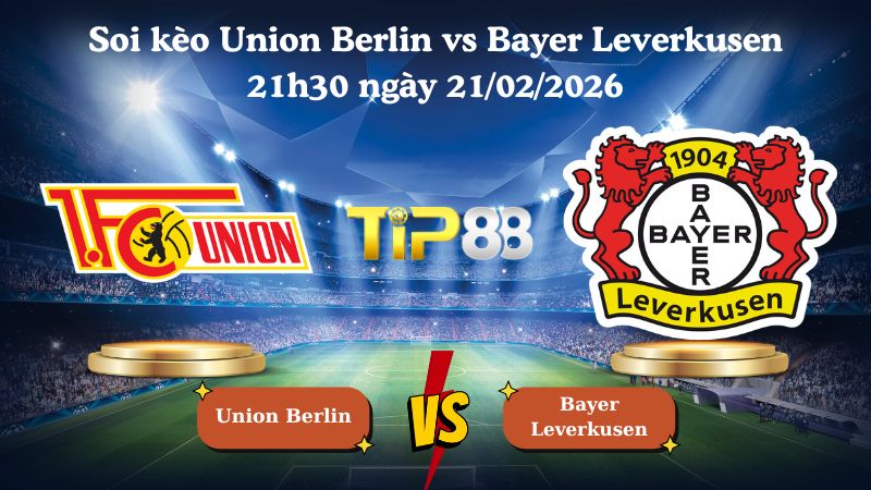 soi kèo Union Berlin vs Bayer Leverkusen 21h30 ngày 21/02/2026