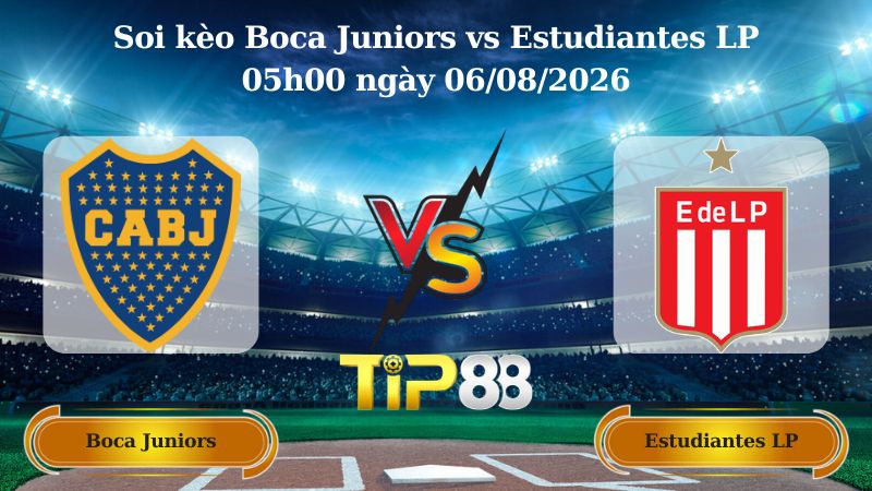 soi kèo Boca Juniors vs Estudiantes LP 05h00 ngày 06/08/2026