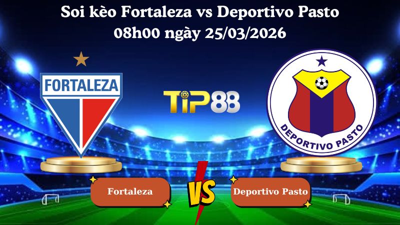 soi kèo Fortaleza vs Deportivo Pasto 08h00 ngày 25/03/2026