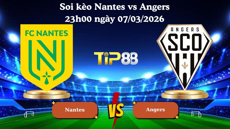 soi kèo Nantes vs Angers 23h00 ngày 07/03/2026