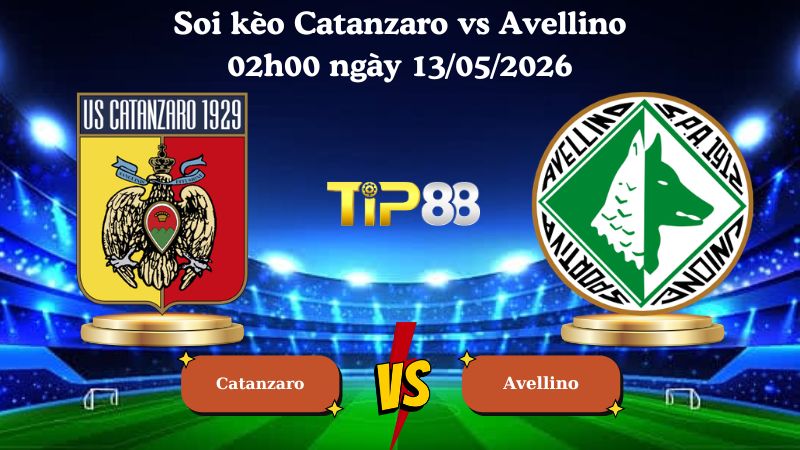 soi kèo Catanzaro vs Avellino 02h00 ngày 13/05/2026