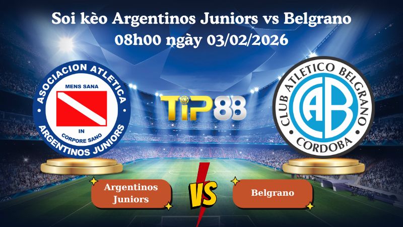 soi kèo Argentinos Juniors vs Belgrano 08h00 ngày 03/02/2026