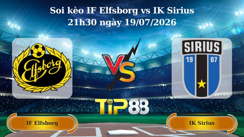 soi kèo IF Elfsborg vs IK Sirius 21h30 ngày 19/07/2026