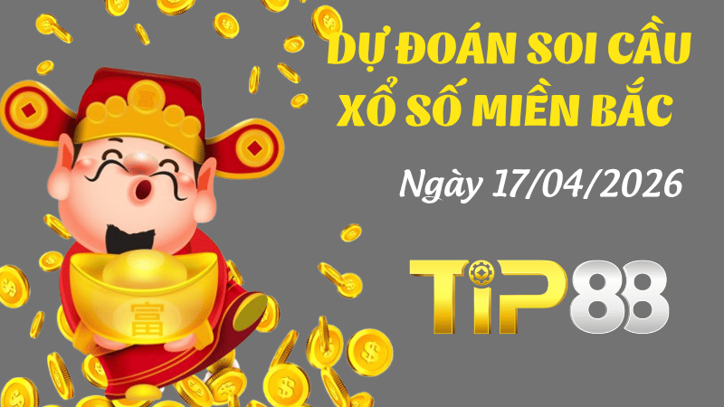 Dự đoán soi cầu xổ số miền Bắc ngày 17/04/2026