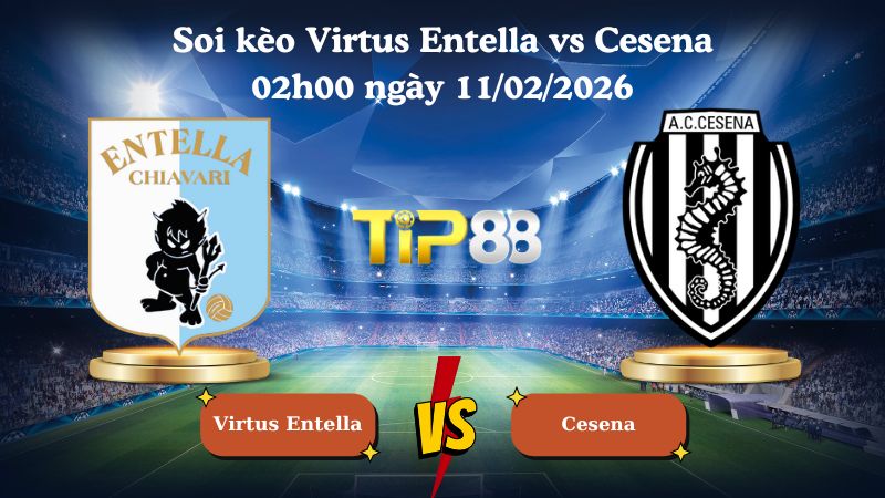 soi kèo Virtus Entella vs Cesena 02h00 ngày 11/02/2026