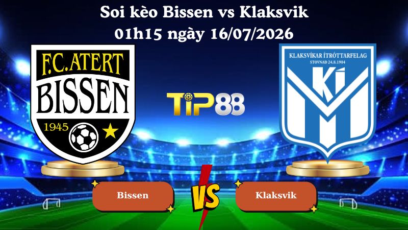 soi kèo Bissen vs Klaksvik 01h15 ngày 16/07/2026