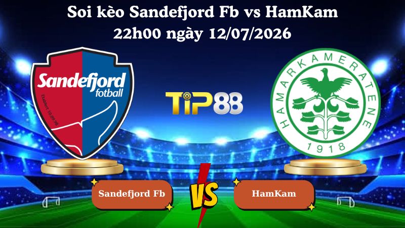 soi kèo Sandefjord Fb vs HamKam 22h00 ngày 12/07/2026
