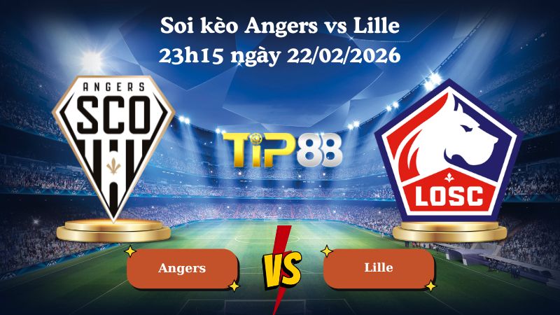soi kèo Angers vs Lille 23h15 ngày 22/02/2026