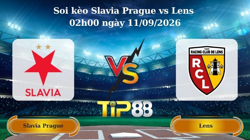 Nhận định soi kèo Slavia Prague vs Lens 02h00 ngày 11/09/2026