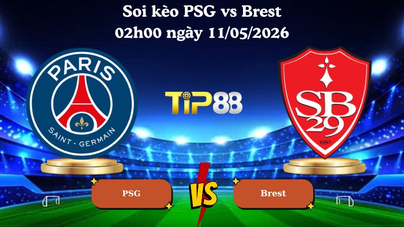soi kèo PSG vs Brest 02h00 ngày 11/05/2026