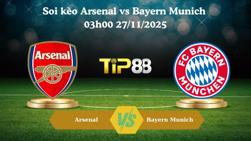 Nhận định soi kèo Arsenal vs Bayern Munich 03h00 27/11/2025