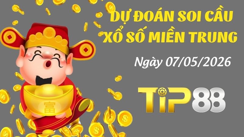 Dự đoán soi cầu xổ số miền Trung ngày 07/05/2026
