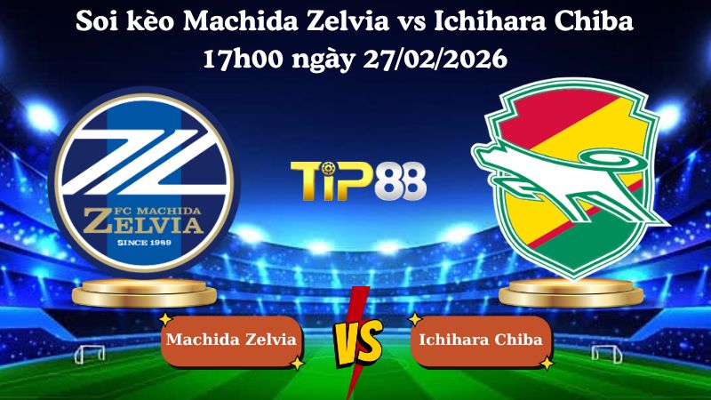 soi kèo Machida Zelvia vs Ichihara Chiba 17h00 ngày 27/02/2026