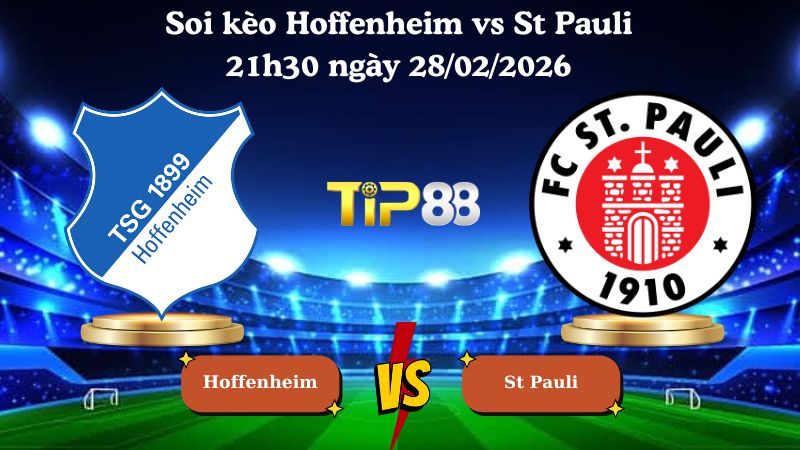 soi kèo Hoffenheim vs St Pauli 21h30 ngày 28/02/2026