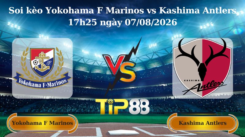 soi kèo Yokohama F Marinos vs Kashima Antlers 17h25 ngày 07/08/2026