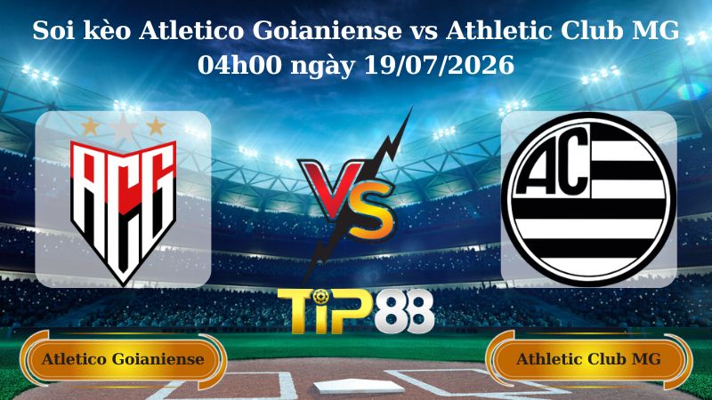 soi kèo Atletico Goianiense vs Athletic Club MG 04h00 ngày 19/07/2026