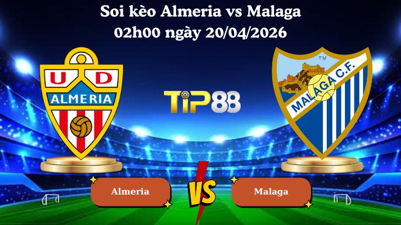soi kèo Almeria vs Malaga 02h00 ngày 20/04/2026