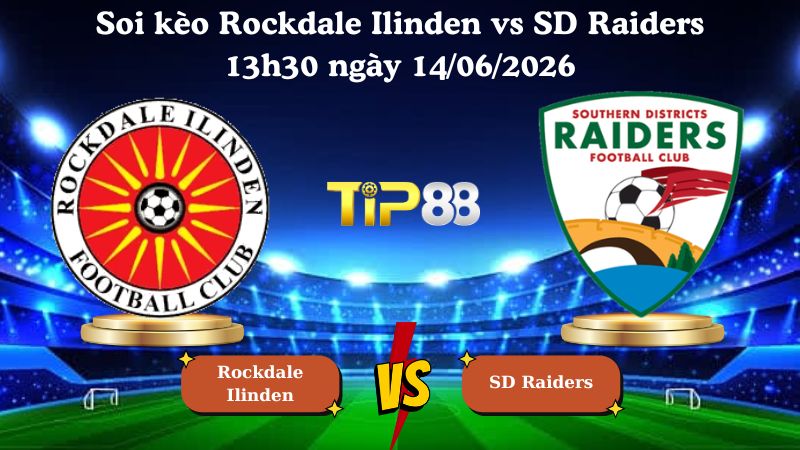 soi kèo Rockdale Ilinden vs SD Raiders 13h30 ngày 14/06/2026