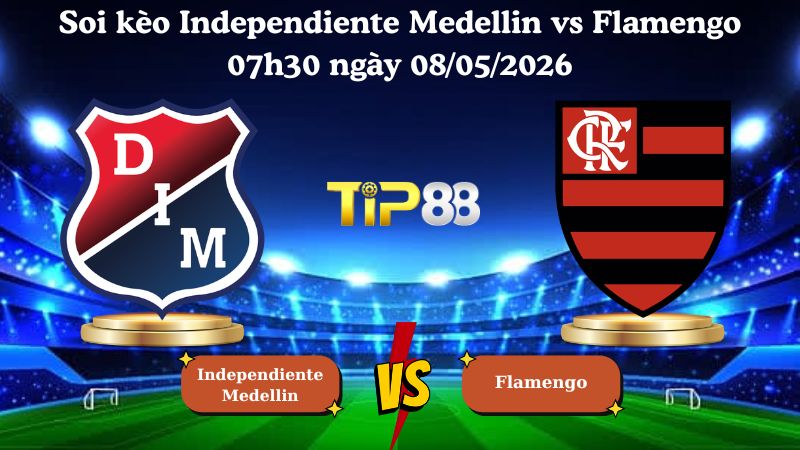 soi kèo Independiente Medellin vs Flamengo 07h30 ngày 08/05/2026