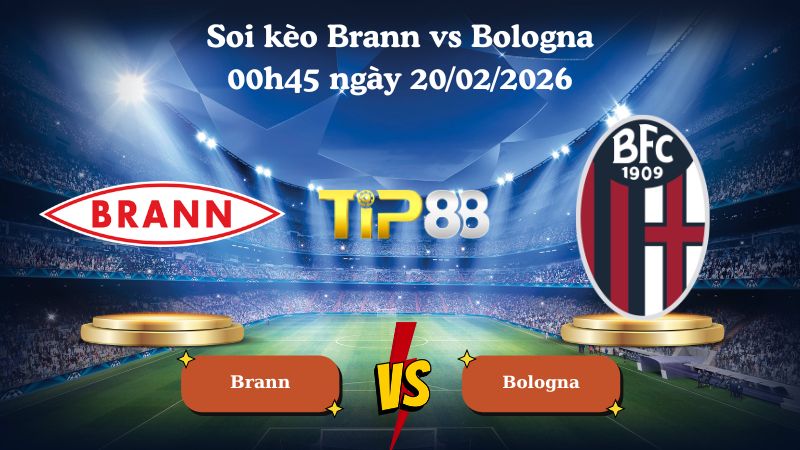 soi kèo Brann vs Bologna 00h45 ngày 20/02/2026