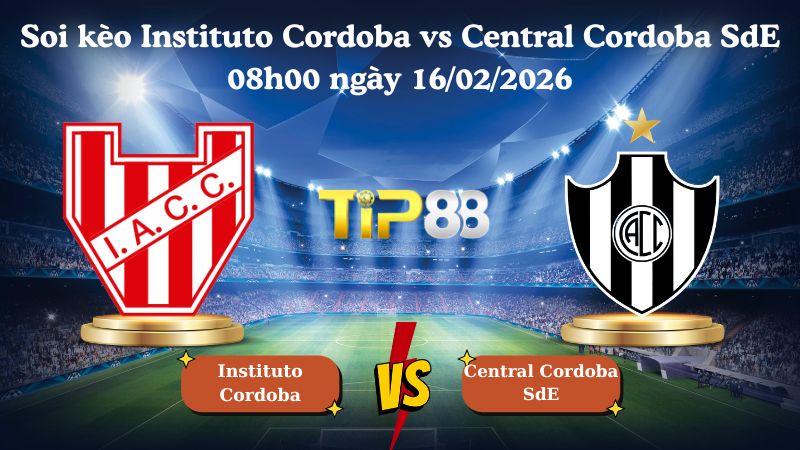 soi kèo Instituto Cordoba vs Central Cordoba SdE 08h00 ngày 16/02/2026