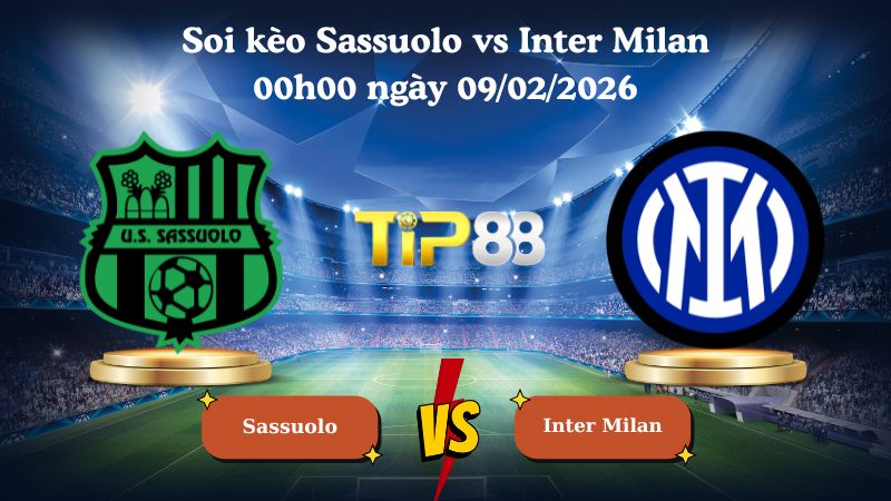 soi kèo Sassuolo vs Inter Milan 00h00 ngày 09/02/2026