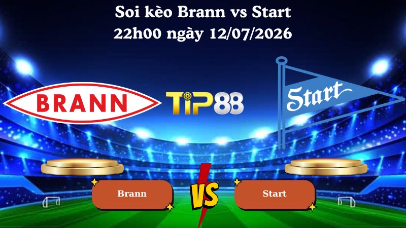 soi kèo Brann vs Start 22h00 ngày 12/07/2026