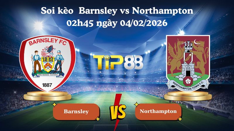 soi kèo Barnsley vs Northampton 02h45 ngày 04/02/2026