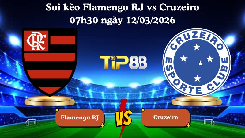 soi kèo Flamengo RJ vs Cruzeiro 07h30 ngày 12/03/2026