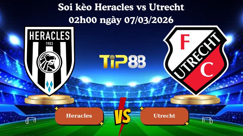 soi kèo Heracles vs Utrecht 02h00 ngày 07/03/2026