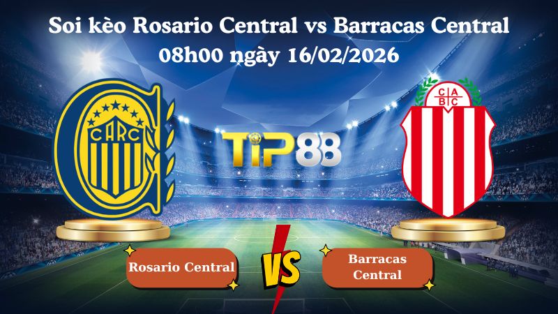 soi kèo Rosario Central vs Barracas Central 08h00 ngày 16/02/2026