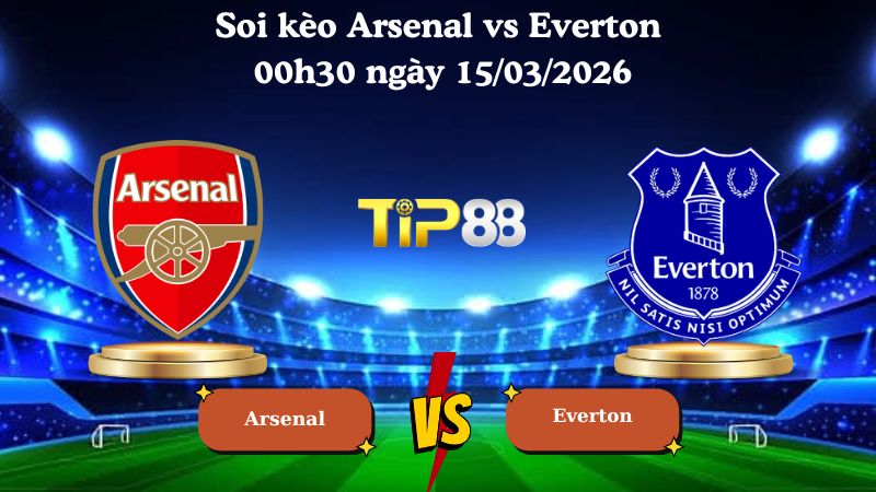 Soi kèo Arsenal vs Everton 00h30 ngày 15/03/2026
