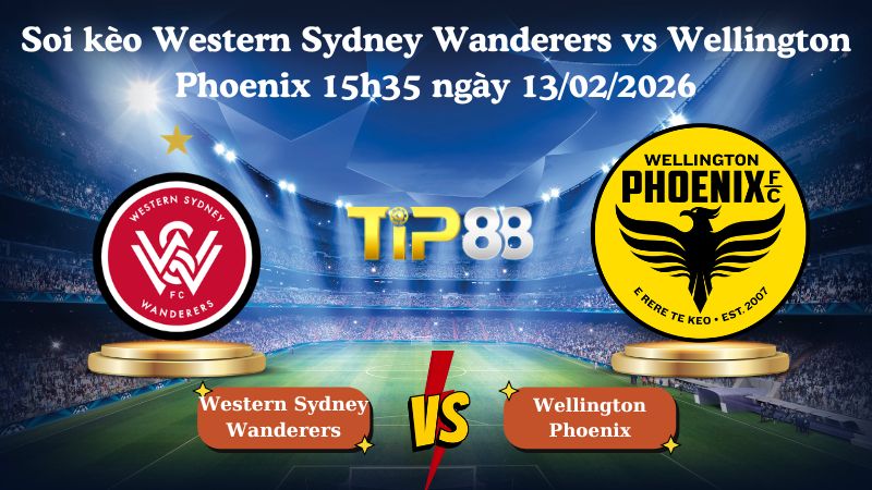 soi kèo Western Sydney Wanderers vs Wellington Phoenix 15h35 ngày 13/02/2026