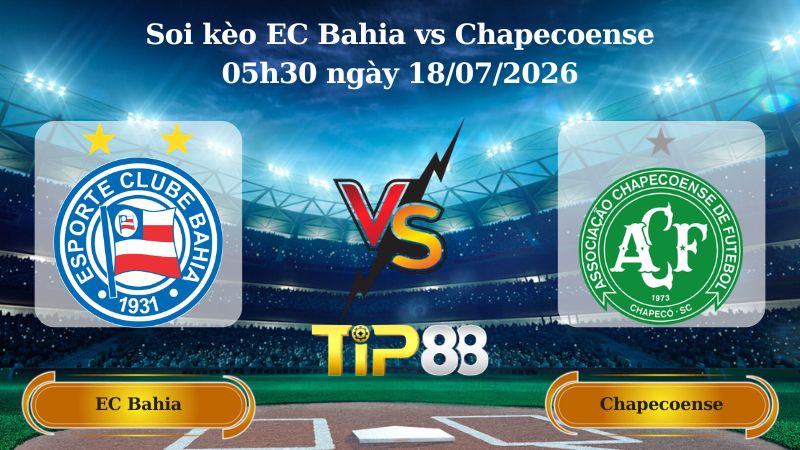 soi kèo EC Bahia vs Chapecoense 05h30 ngày 18/07/2026