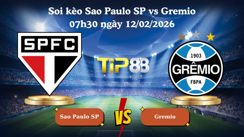 soi kèo Sao Paulo SP vs Gremio 07h30 ngày 12/02/2026
