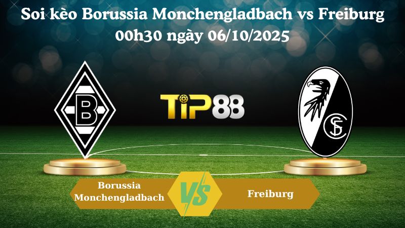 Nhận định soi kèo Borussia Monchengladbach vs Freiburg 00h30 ngày 06/10/2025