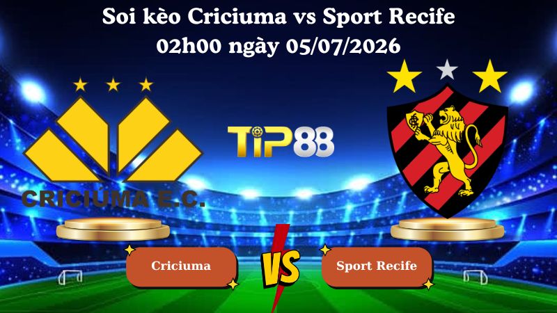 soi kèo Criciuma vs Sport Recife 02h00 ngày 05/07/2026