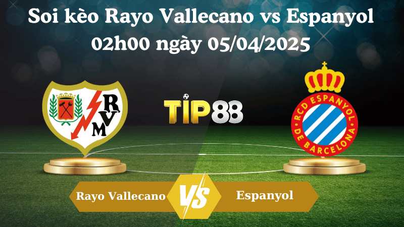 Nhận định soi kèo Rayo Vallecano vs Espanyol 02h00 ngày 05/04/2025 - La Liga TIP88
