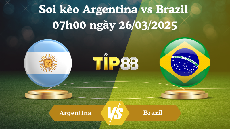 Nhận định soi kèo Argentina vs Brazil 07h00 ngày 26/03/2025 - Vòng loại World Cup 2026 TIP88
