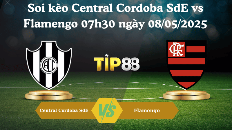 Nhận định soi kèo Central Cordoba SdE vs Flamengo 07h30 ngày 08/05/2025 - Copa Libertadores TIP88