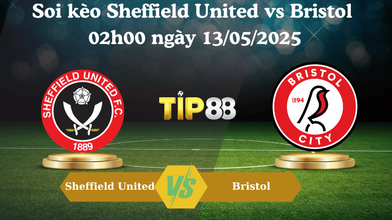 Nhận định soi kèo Sheffield United vs Bristol 02h00 ngày 13/05/2025 - Championship TIP88